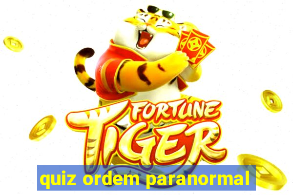 quiz ordem paranormal